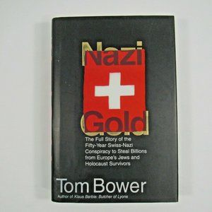 Nazi Gold by Tom Bower (1997, Hardcover) 1st Ed